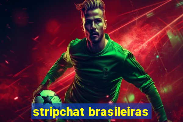 stripchat brasileiras